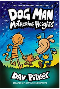 Dave Pilkey - Dog Man (10): Mothering Heights - HC