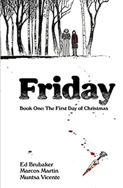 Brubaker/Martin - Friday, Book One: The First Day of Christmas - SC