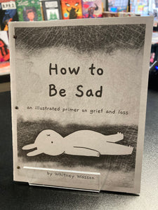 (C) Whitney Wasson - How to be Sad - mini comic