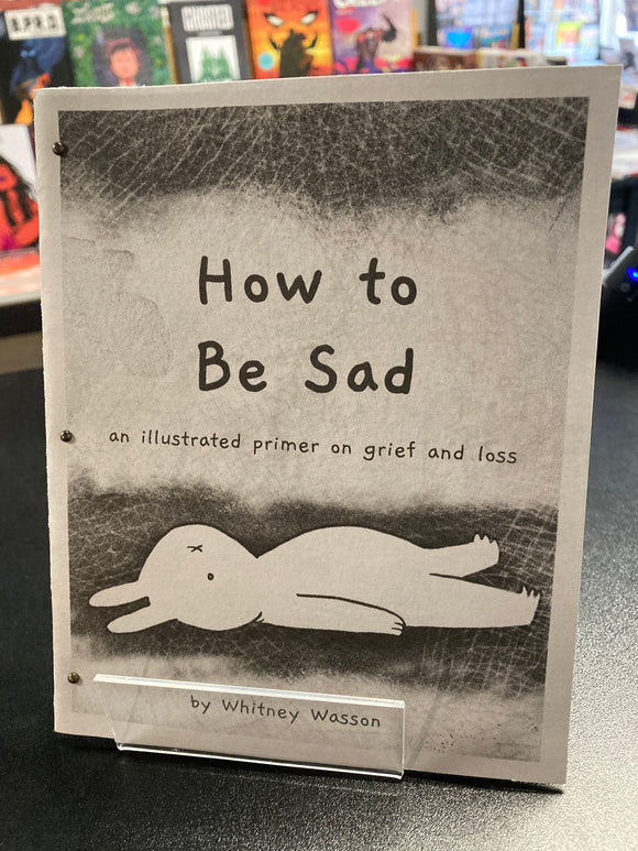 (C) Whitney Wasson - How to be Sad - mini comic