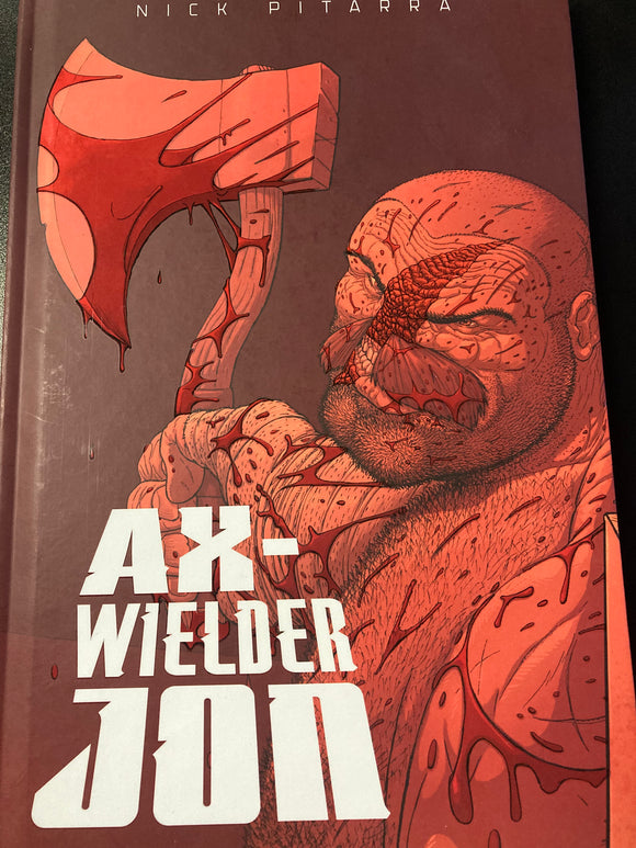 Nick Pirarra - Ax-Wielder Jon: The Chirping Skills of Blackrock (Retailer Excl. Variant Cover, Signed and Remarked) - HC