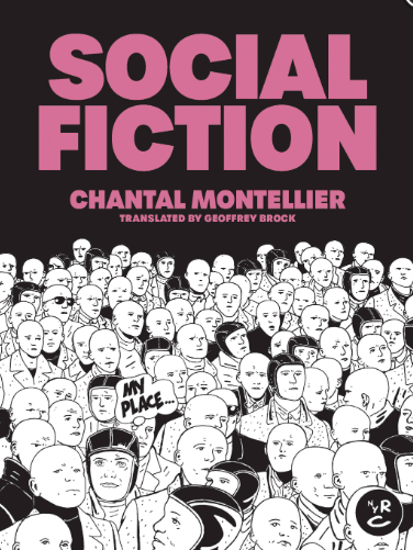 Chantal Montellier - Social Fiction - SC