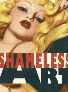 Shameless Art: 20th Century Genre Artists Defined - HC