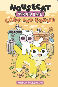 Mason Dickerson - Housecat Trouble #2: Lost and Found - HC