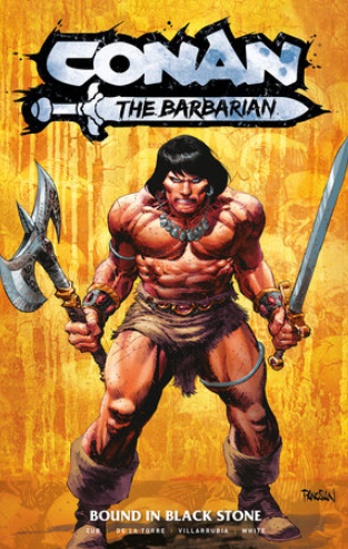 Zub/DeLaTorre - Conan the Barbarian, v1: Bound in Black Stone - TPB