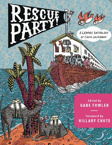 Rescue Party: A Graphic Anthology of Covid Lockdown - HC