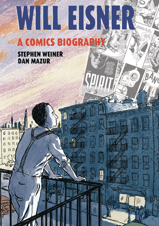 Weiner/Mazur - Will Eisner: A Comics Biography - Hardcover