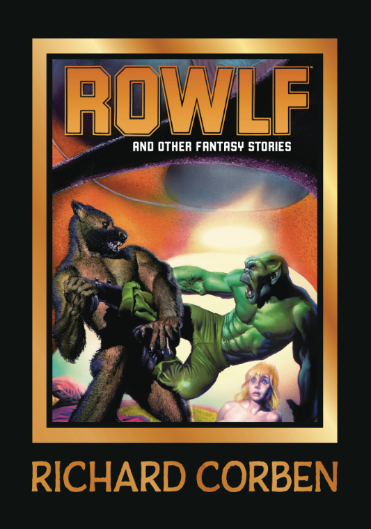 Richard Corben - Rowlf (and other fantasy stories) - Hardcover