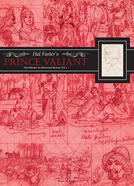 Hal Foster's Prince Valiant Sketchbooks: An Illustrated Memoir, v1 - Hardcover