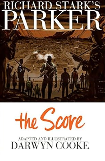 Darwyn Cooke - Richard Stark's Parker: The Score - Hardcover