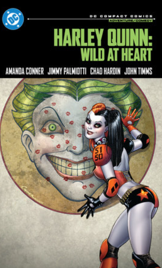Conner/Palmiotti - Harley Quinn: Wild At Heart (Compact Edition) - SC