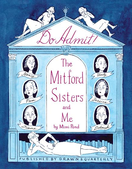Mimi Pond - Do Admit: The Mitford Sisters and Me (Signed copy) - Hardcover