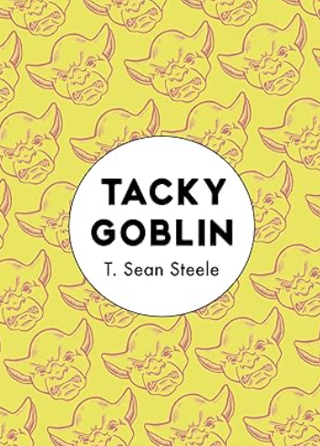 T. Sean Steele - Tacky Goblin - SC