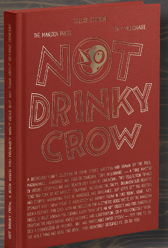 Tony Millionaire - Not Drinky Crow (Limited Edition) - Hardcover edition