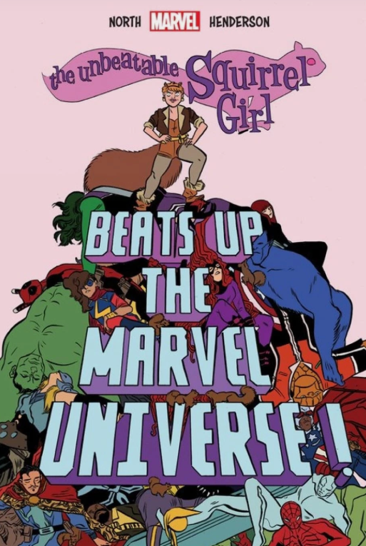 North/Henderson - Squirl Girl Beats Up the Marvel Universe - HC
