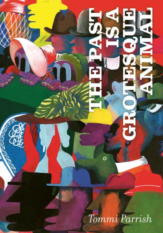 Tommi Parrish - The Past is a Grotesque Animal - HC