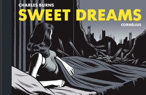 Charles Burns - Sweet Dreams - HC