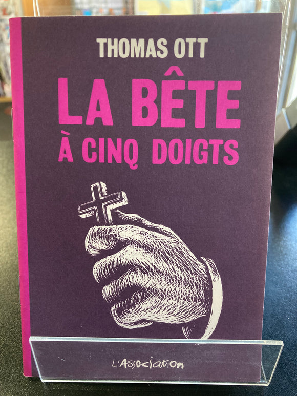 Thomas Ott - La Bete a Cinq Doigts (L'Association) - mini comic