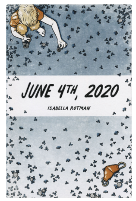 Isabella Rotman - June 4, 2020 - Mini Comic