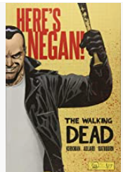 Kirkman/Adlard - The Walking Dead, Here's Negan - HC