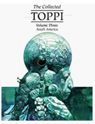 Toppi - The Collected Toppi #3: South America - HC