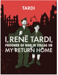 Tardi - #2 I, Rene Tardi, Prisoner of War in Staleg 11B: My Return Home - HC