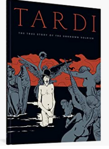 Tardi - The True Story of the Unknown Soldier - HC