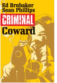 Brubaker/Phillips - Criminal v1: Coward - TPB