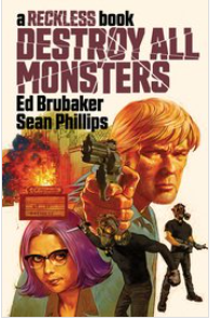 Brubaker/Phillips - Destroy All Monsters (Reckless v3) - HC