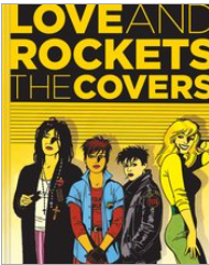 Hernandez Bros - Love and Rockets the Covers - HC