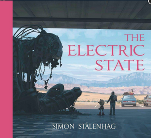Simon Stalenhag - The Electric State - HC