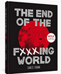 Charles Forsman - The End of the Fucking World - HC