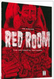 Ed Piskor - Red Room: The Antisocial Network - SC