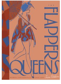 Trina Robbins - Flapper Queens: Women Cartoonists of the Jazz Age - HC