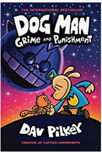 Dave Pilkey - Dog Man (9): Grime and Punishment - HC