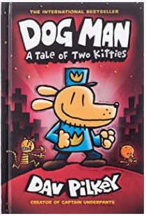 Dave Pilkey - Dog Man (3): A Tale of Two Kitties - HC