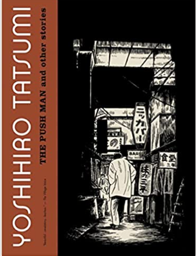 Yoshihiro Tatsumi - The Push Man and other stories - SC