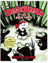 Ursula Vernon - Dragonbreath, book 2: Attack of the Ninja Frogs - HC