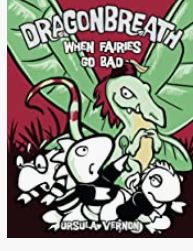 Ursula Vernon - Dragonbreath, book 7: When Fairies Go Bad - HC