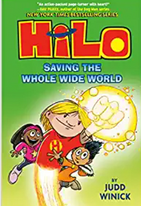 Judd Winick - Hilo, book 2: Saving the Whole Wide World - HC