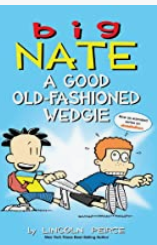 Pre-Owned - Peirce - Big Nate: The Good Old Fashioned Wedgie - SC