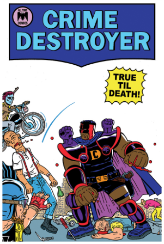 Josh Bayer, Benjamin Marra - Crime Destroyer: True Till Death #1 - Comic Book