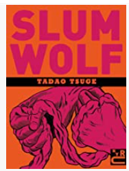 Tadao Tsuge - Slum Wolf - SC