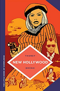 Thoret/Bruno - Little Book of Knowledge: New Hollywood - HC