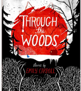 Emily Carroll - Through the Woods - SC