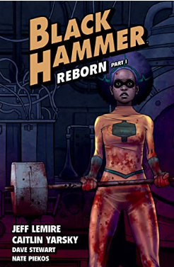 Lemire/Yarsky - Black Hammer #5: Reborn part 1 - TPB