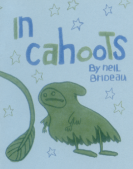 Neil Brideau - In Cahoots - Mini-comic