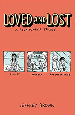 Jeffrey Brown - Loved and Lost: A Relationship Trilogy - SC