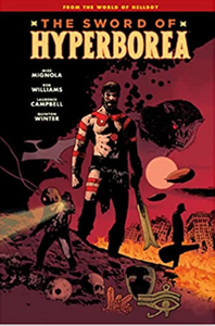 Mignola/Various - The Sword of Hyperborea (from the world of Hellboy) - HC