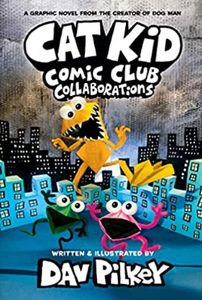 Dav Pilkey - Cat Kid Comic Club (4): Collaborations - HC